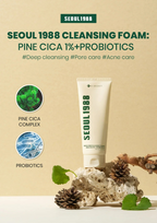 SEOUL 1988 Cleansing Foam : Pine Cica 1% + Probiotics (150ml)