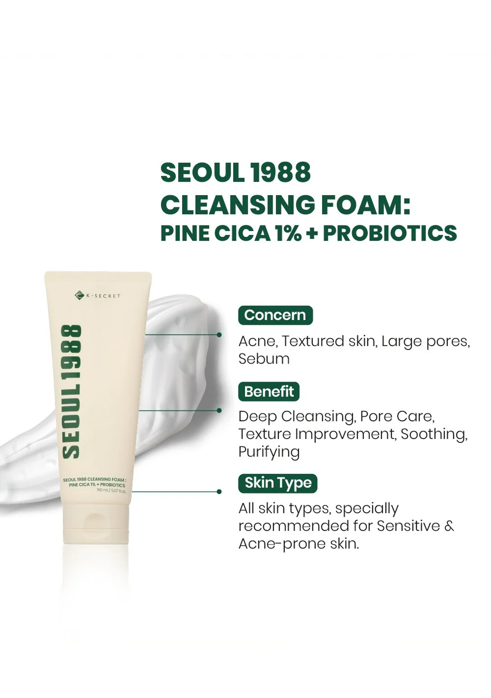 SEOUL 1988 Cleansing Foam : Pine Cica 1% + Probiotics (150ml)